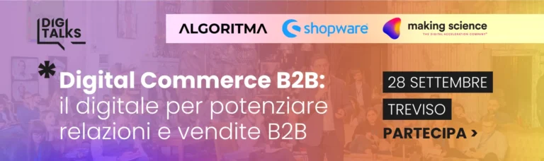 Digitalks "Digital Commerce B2B" - evento a Treviso - 28 settembre