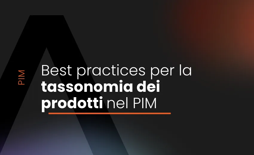 Best practices per la tassonomia dei prodotti nel PIM