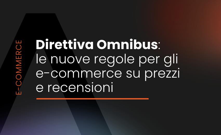 Direttiva omnibus: le nuove regole per e-commerce su prezzi e recensioni