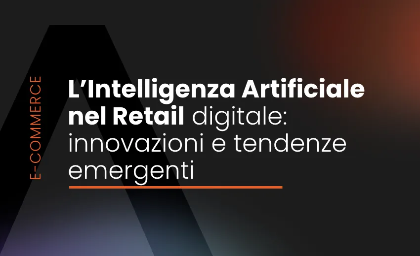L'intelligenza artificiale nel retail digitale: innovazioni e tendenze emergenti